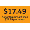 Receive 30% Off For 1st 4 Months In Just $17.49