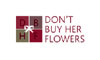 Dont Buy Her Flowers