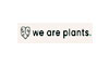 We Are Plants
