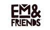 Em and Friends