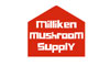 Milliken Mushroom Supply