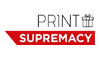 Print Supremacy